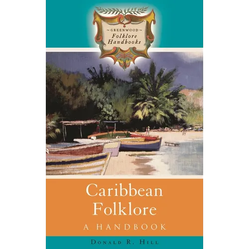 Caribbean Folklore: A Handbook