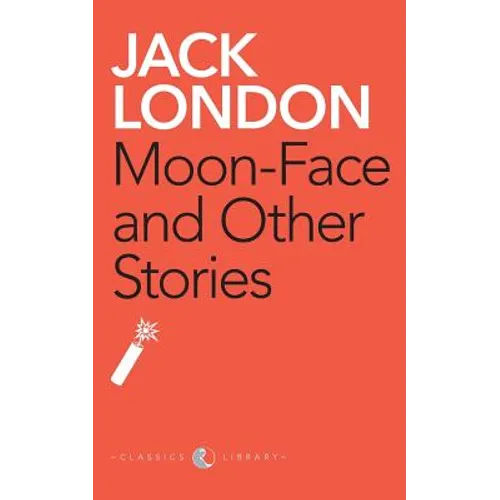 Moon-Face And Other Stories
