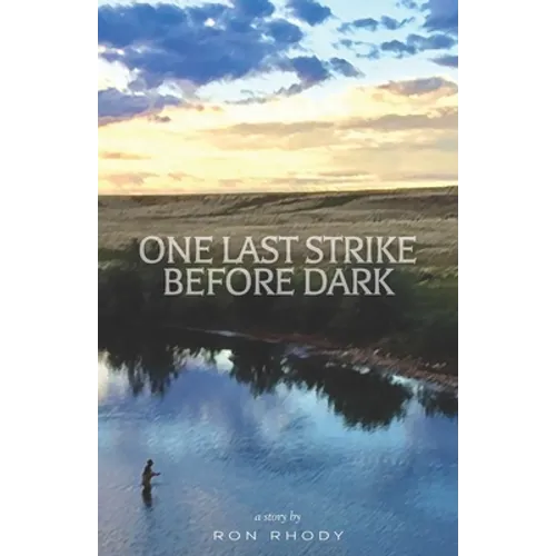 One Last Strike Before Dark: A Story