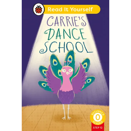 Carrie's Dance School (Phonics Step 12): Read It Yourself - Level 0 Beginner Reader