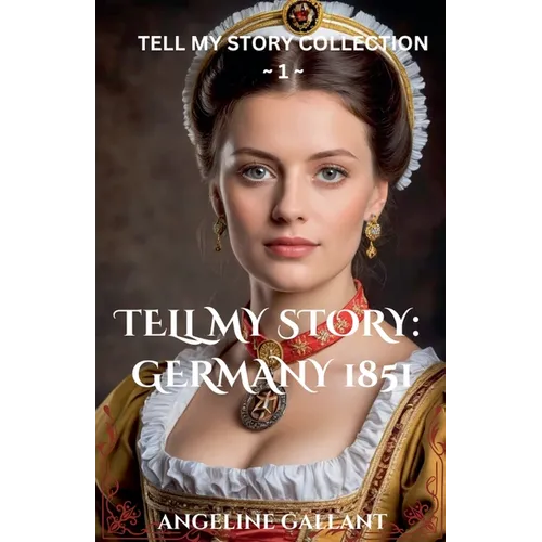 Tell My Story: Germany 1851