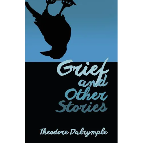 Grief and Other Stories