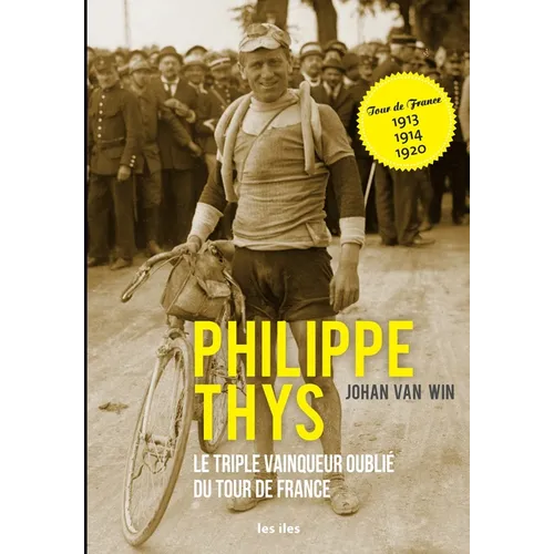 Philippe Thys, le triple vainqueur oublié du Tour de France