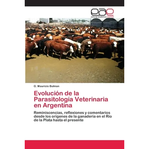 Evolución de la Parasitología Veterinaria en Argentina