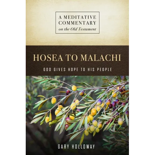 MC: Hosea to Malachi: God Gives Hope to His People