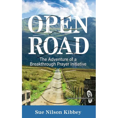 Open Road: The Adventure of a Breakthrough Prayer Initiative
