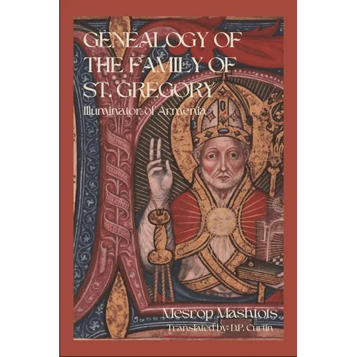 Genealogy of the Family of St. Gregory: Illuminator of Armenia