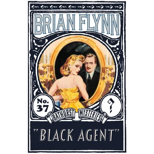 Black Agent: An Anthony Bathurst Mystery