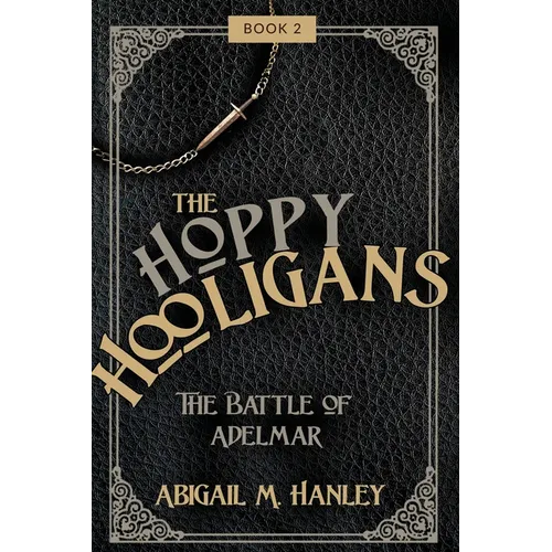 The Happy Hooligans: The Battle of Adelmar
