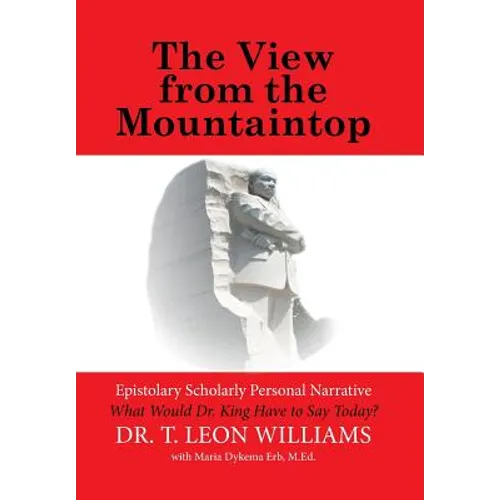 The View from the Mountaintop: What Would Dr. King Have to Say Today?