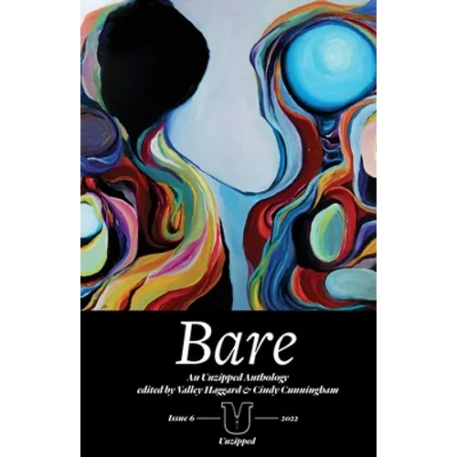 Bare: An Unzipped Anthology