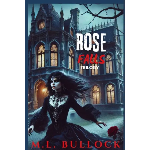 Rose Falls Trilogy