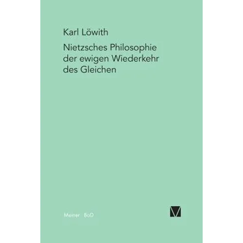 Nietzsches Philosophie der ewigen Wiederkehr des Gleichen