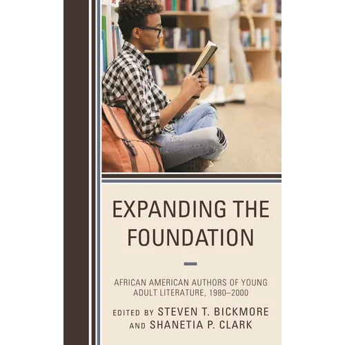 Expanding the Foundation: African American Authors of Young Adult Literature, 1980-2000