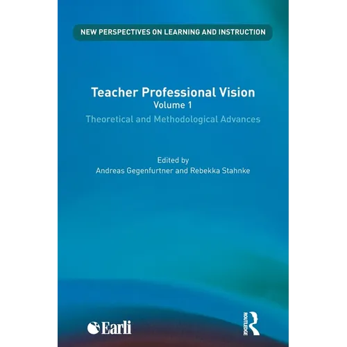 Teacher Professional Vision: Theoretical and Methodological Advances