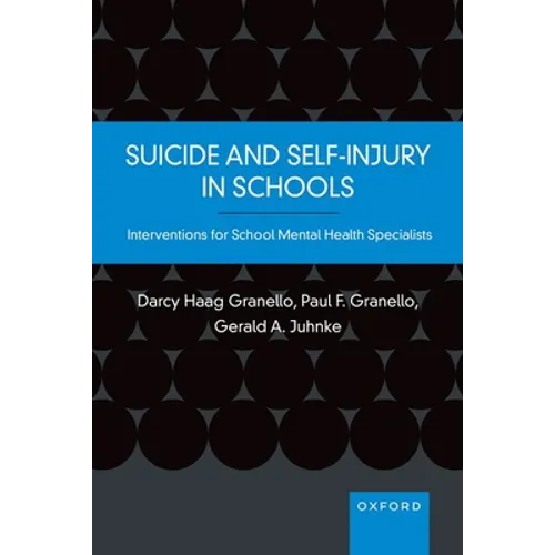 Suicide and Self-Injury in Schools: Interventions for School Mental Health Specialists