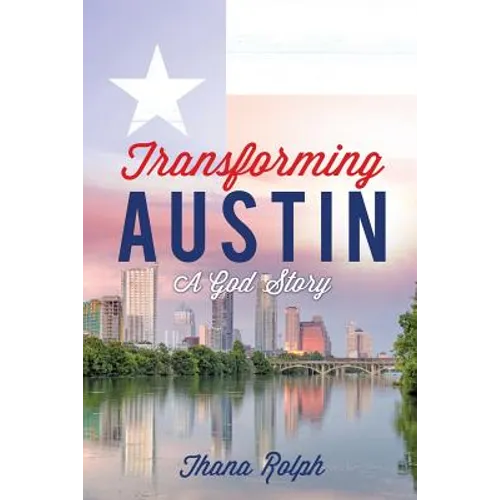 Transforming Austin - A God Story