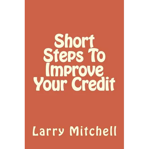 Short Steps To Improve Your Credit
