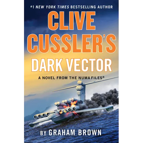Clive Cussler's Dark Vector: A Novel from the Numa(r) Files