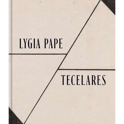 Lygia Pape: Tecelares