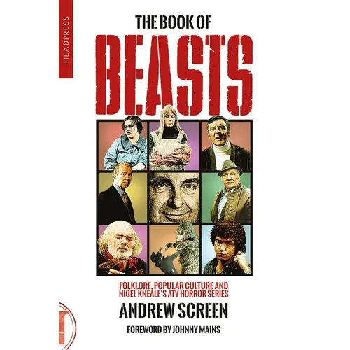 The Book of Beasts: Folklore, Popular Culture and Nigel Knealeâ€(tm)S Atv TV Series