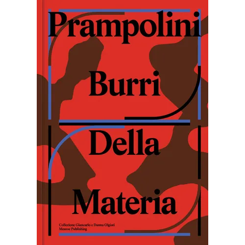 Prampolini Burri: Della Materia