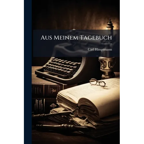 Aus Meinem Tagebuch