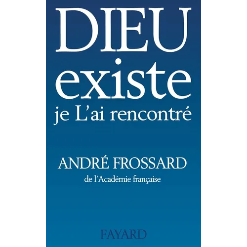 Dieu existe, je L'ai rencontré