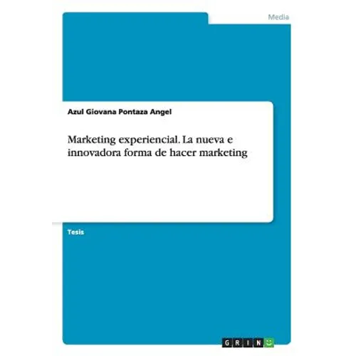 Marketing experiencial. La nueva e innovadora forma de hacer marketing
