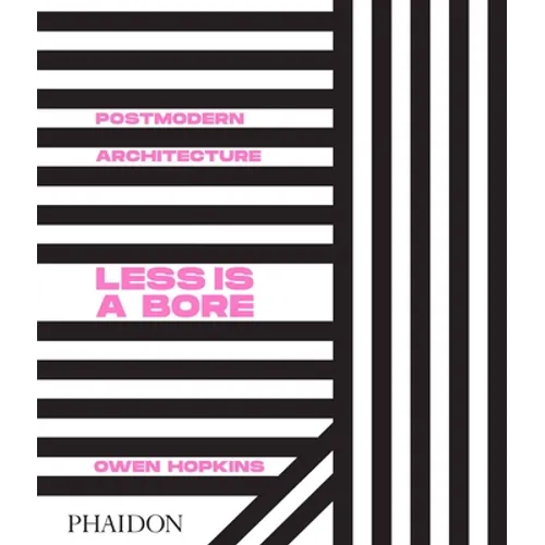 Postmodern Architecture: Less Is a Bore