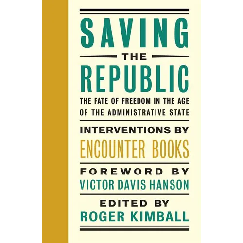 Saving the Republic: The Fate of Freedom in the Age of the Administrative State
