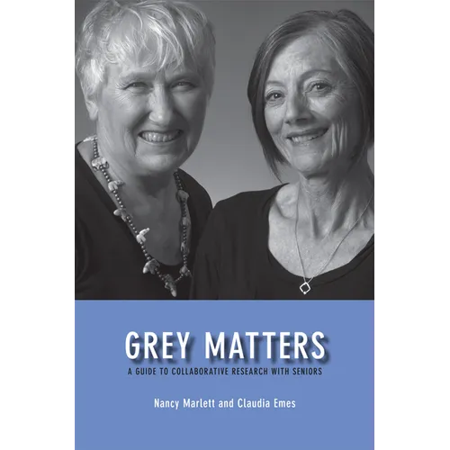 Grey Matters: A Guide for Collaborative Research with Seniors
