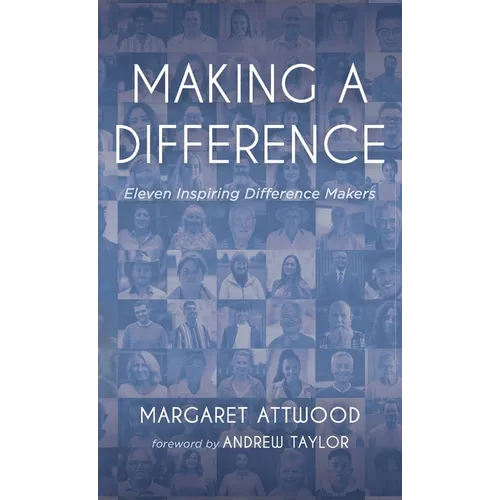 Making a Difference: Eleven Inspiring Difference Makers