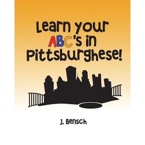 Learn your ABC's in Pittsburghese