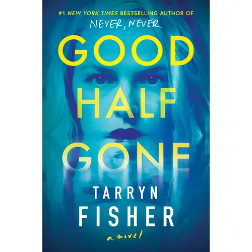 Good Half Gone: A Thriller