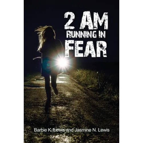2 AM Running in Fear