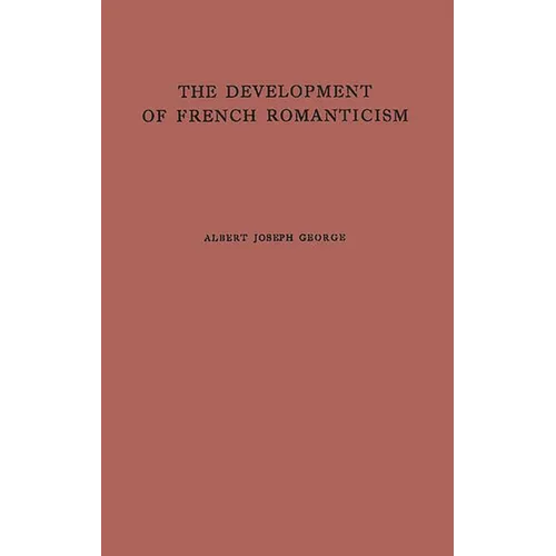 The Development of French Romanticism: The Impact of the Industrial Revolution on Literature