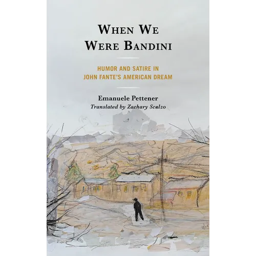 When We Were Bandini: Humor and Satire in John Fante's American Dream
