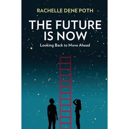 The Future Is Now: Looking Back to Move Ahead