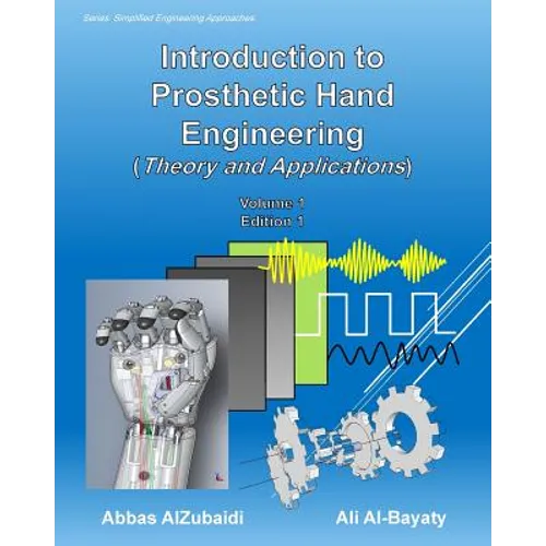 Introduction to Prosthetic Hand Engineering (Theory and Applications)