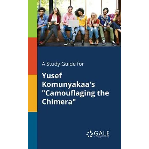 A Study Guide for Yusef Komunyakaa's "Camouflaging the Chimera" - Paperback