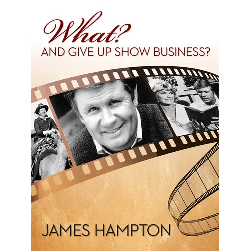 What? and Give Up Show Business?