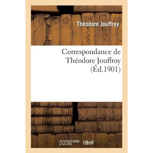 Correspondance de Théodore Jouffroy