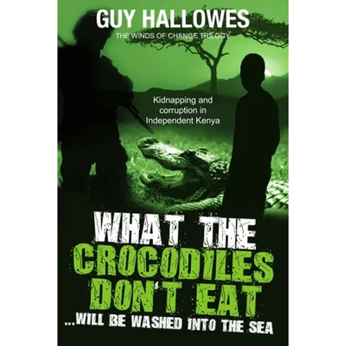 What the Crocodiles Don't Eat: Will be washed to the sea