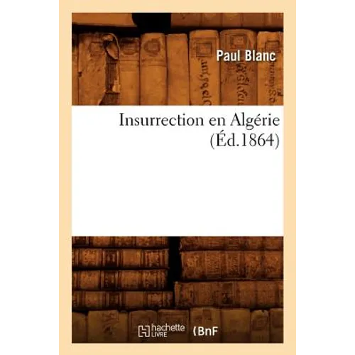 Insurrection En Algérie (Éd.1864)