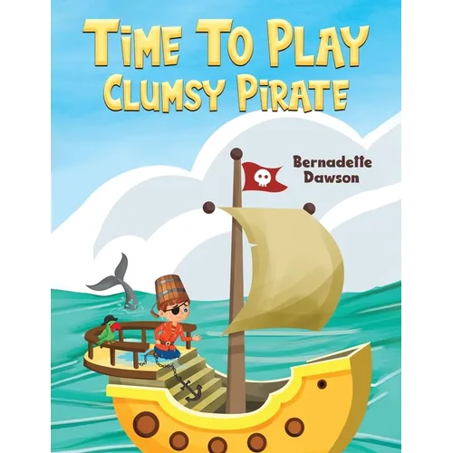 Time to Play: Clumsy Pirate