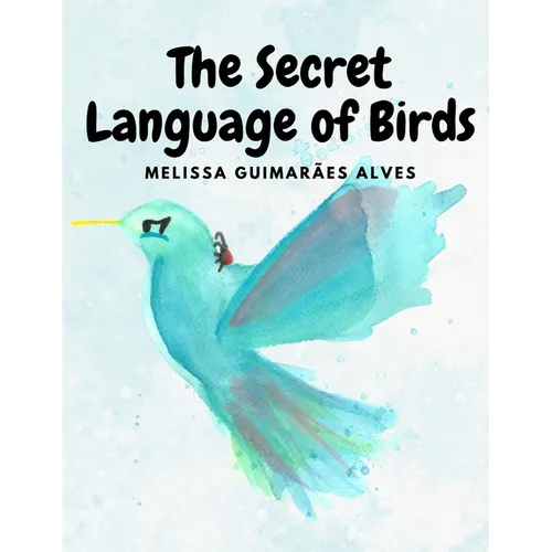 The secret Language of Birds