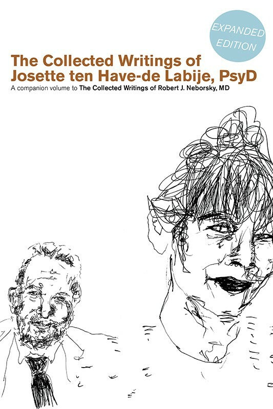 The Collected Writings of Josette ten Have-de Labije PsyD Book