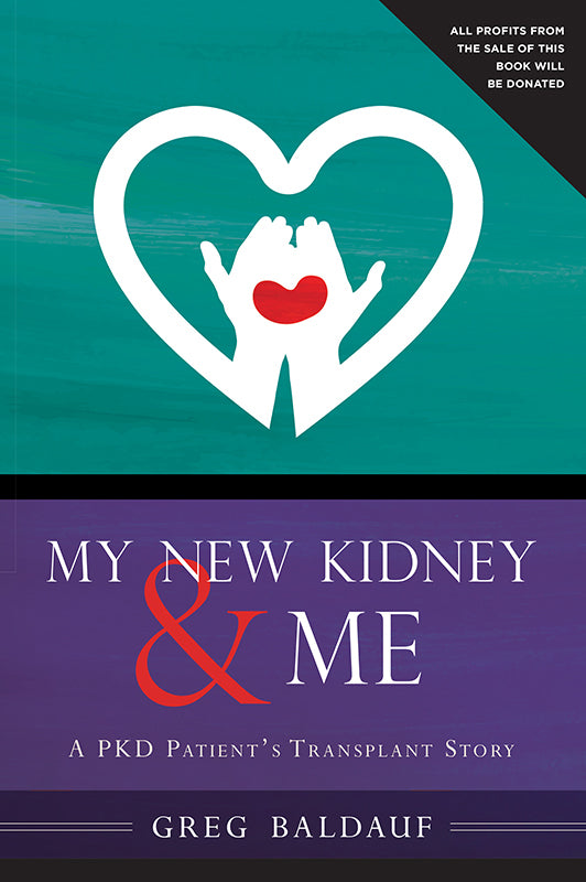 My New Kidney & Me: A PKD Patient's Transplant Story Book