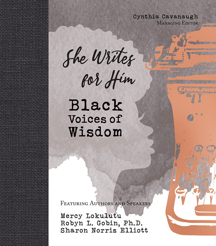 She Writes for Him: Black Voices of Wisdom Book